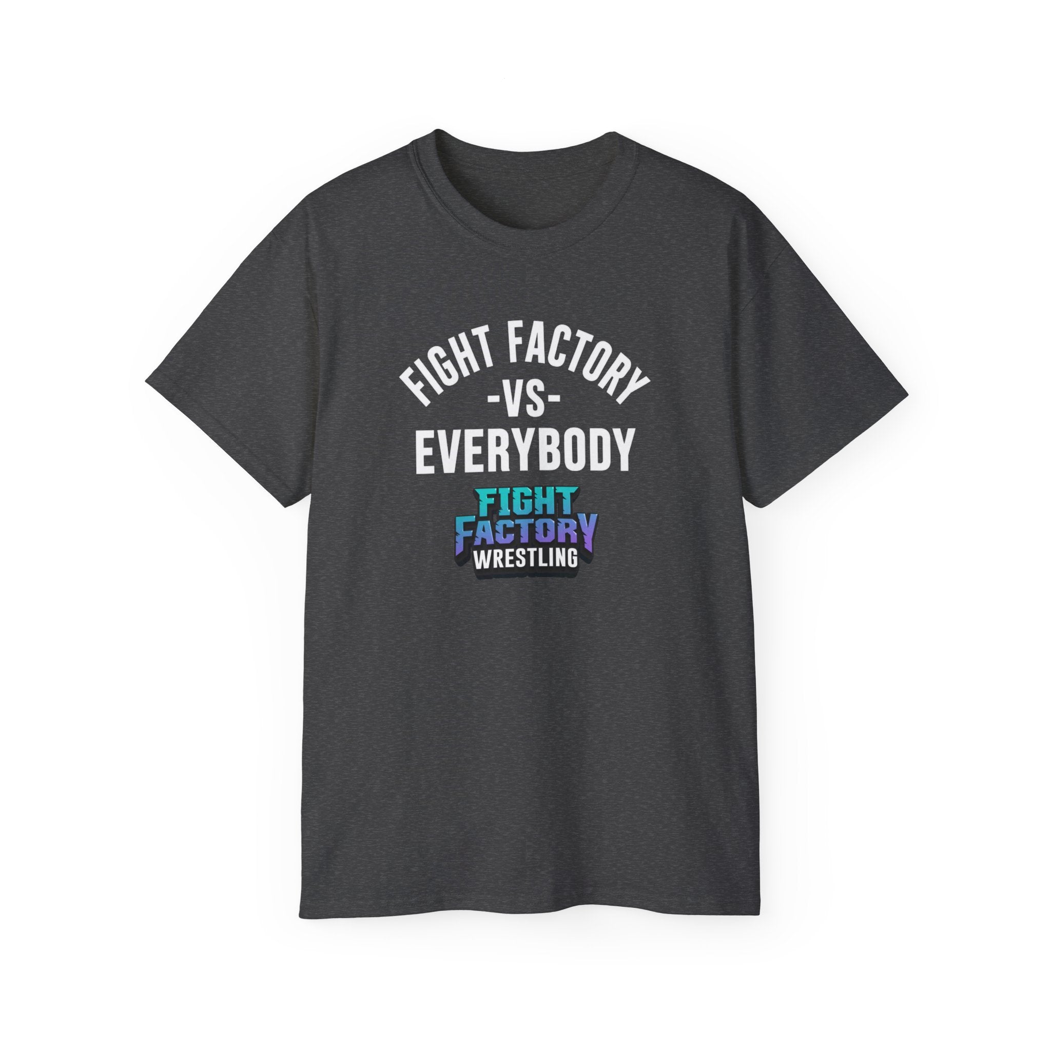 Fight Factory Wrestling - SethCollection - Fight Factory vs. Everybody T-Shirt