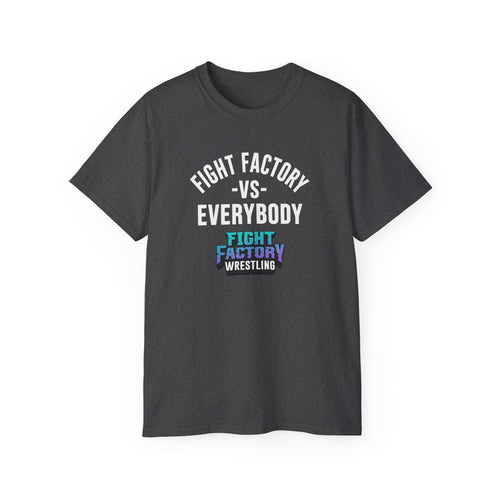 Fight Factory Wrestling - SethCollection - Fight Factory vs. Everybody T-Shirt